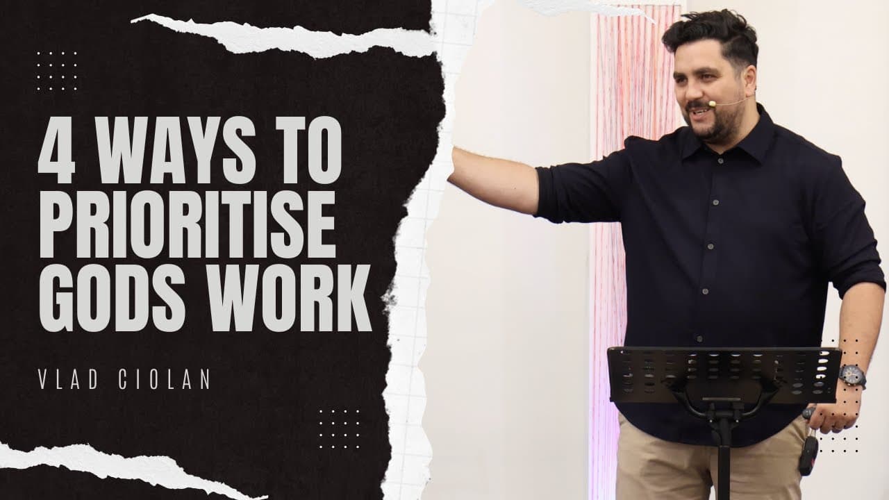 4 Ways To Prioritise God's Work
